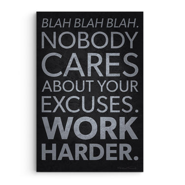 Nobody Cares About Your Excuses